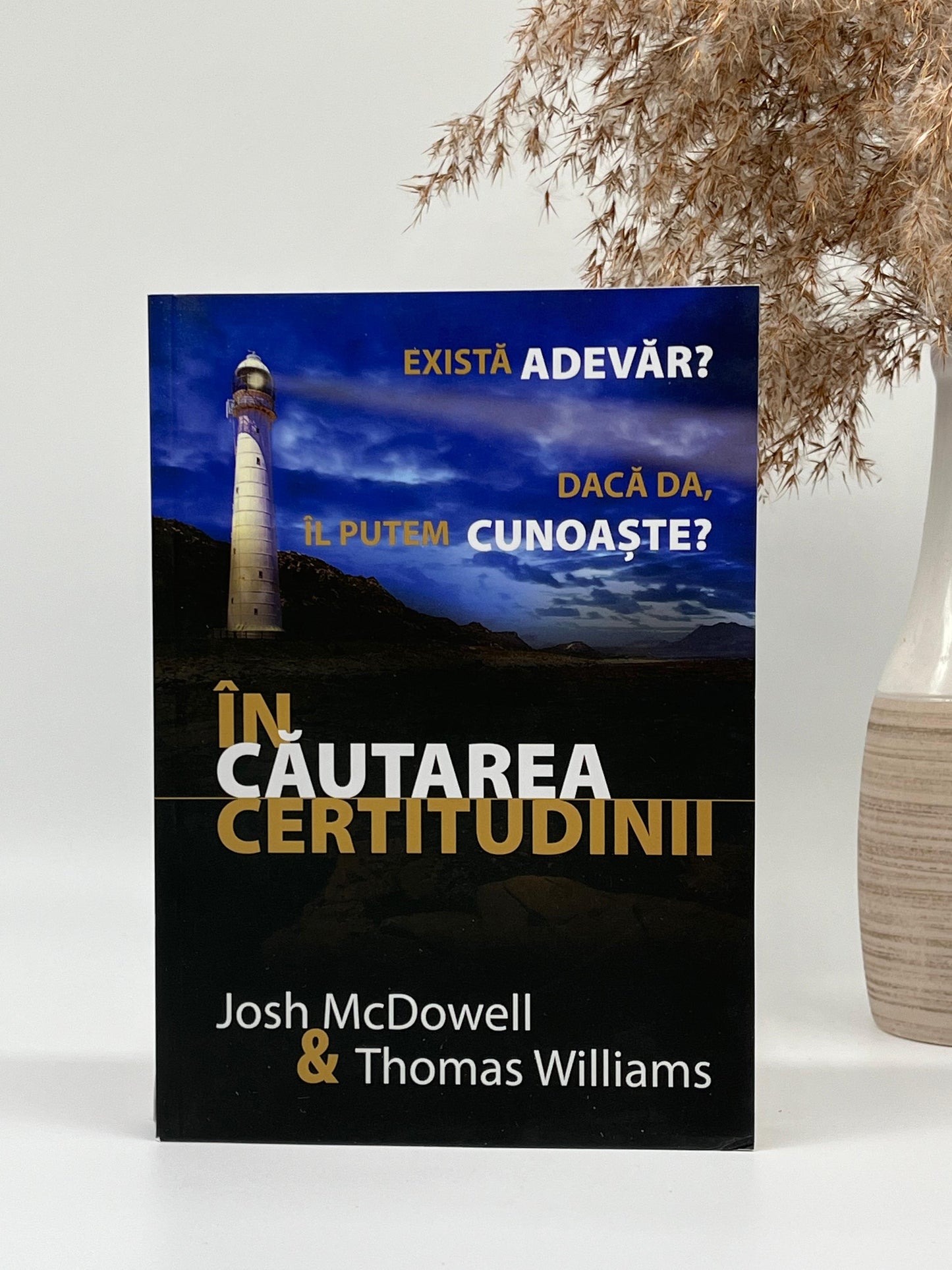 În căutarea certitudinii -
Josh McDowell & Thomas Williams