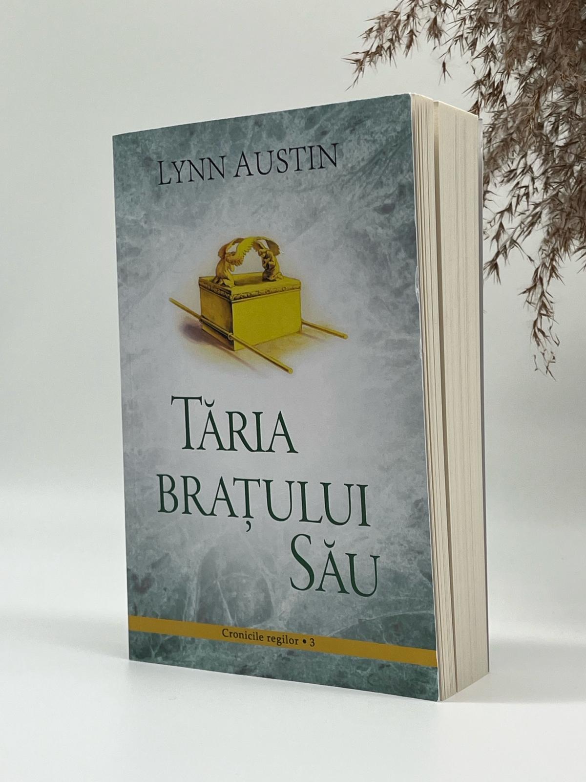 Tăria brațului Său - Seria 'Cronicile regilor', vol. 3
Lynn Austin