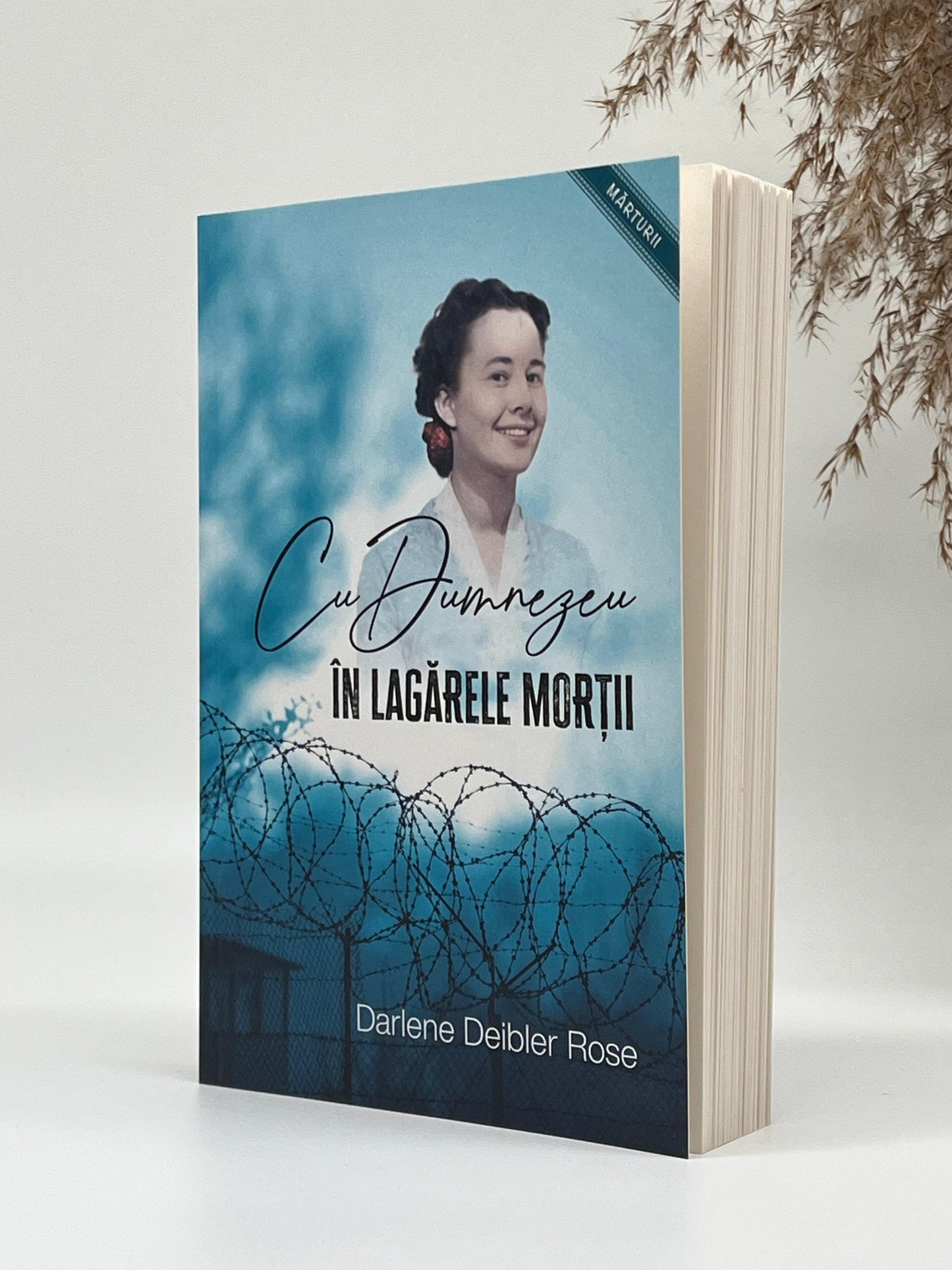 Cu Dumnezeu în lagărele morții -
Darlene Deibler Rose