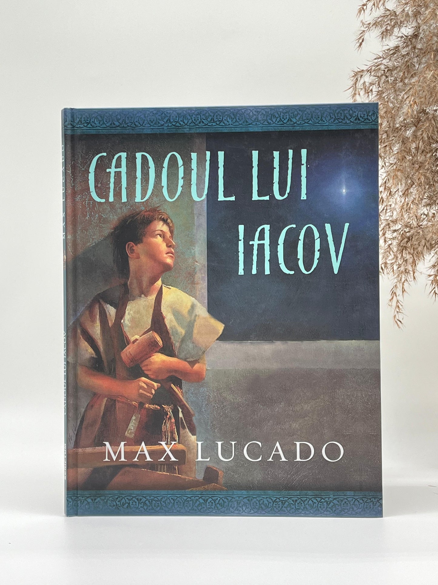 Cadoul lui Iacov (Seria Comoara Copilăriei) -
Max Lucado