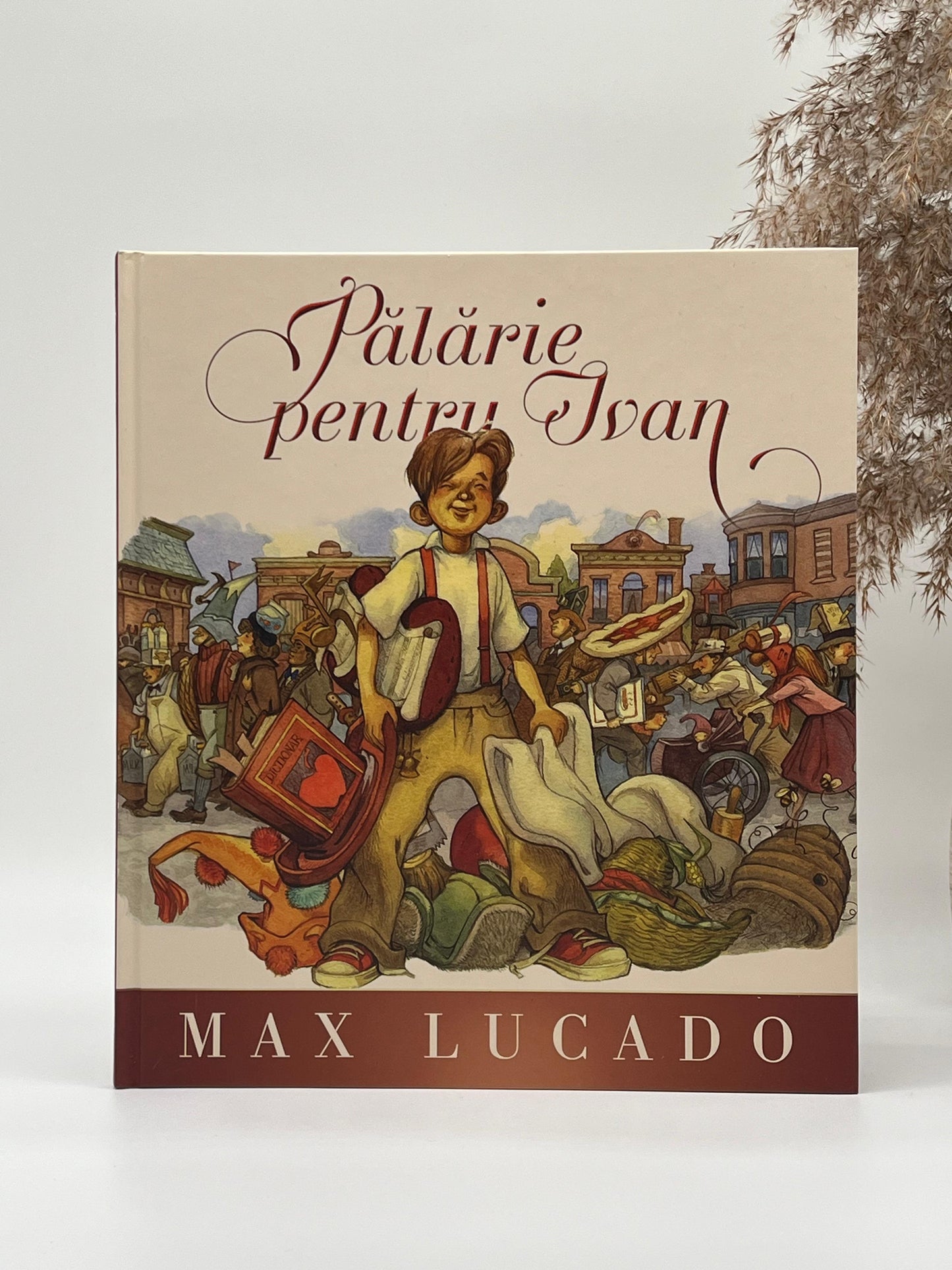 Pălărie pentru Ivan (Seria Regelui) -
Max Lucado