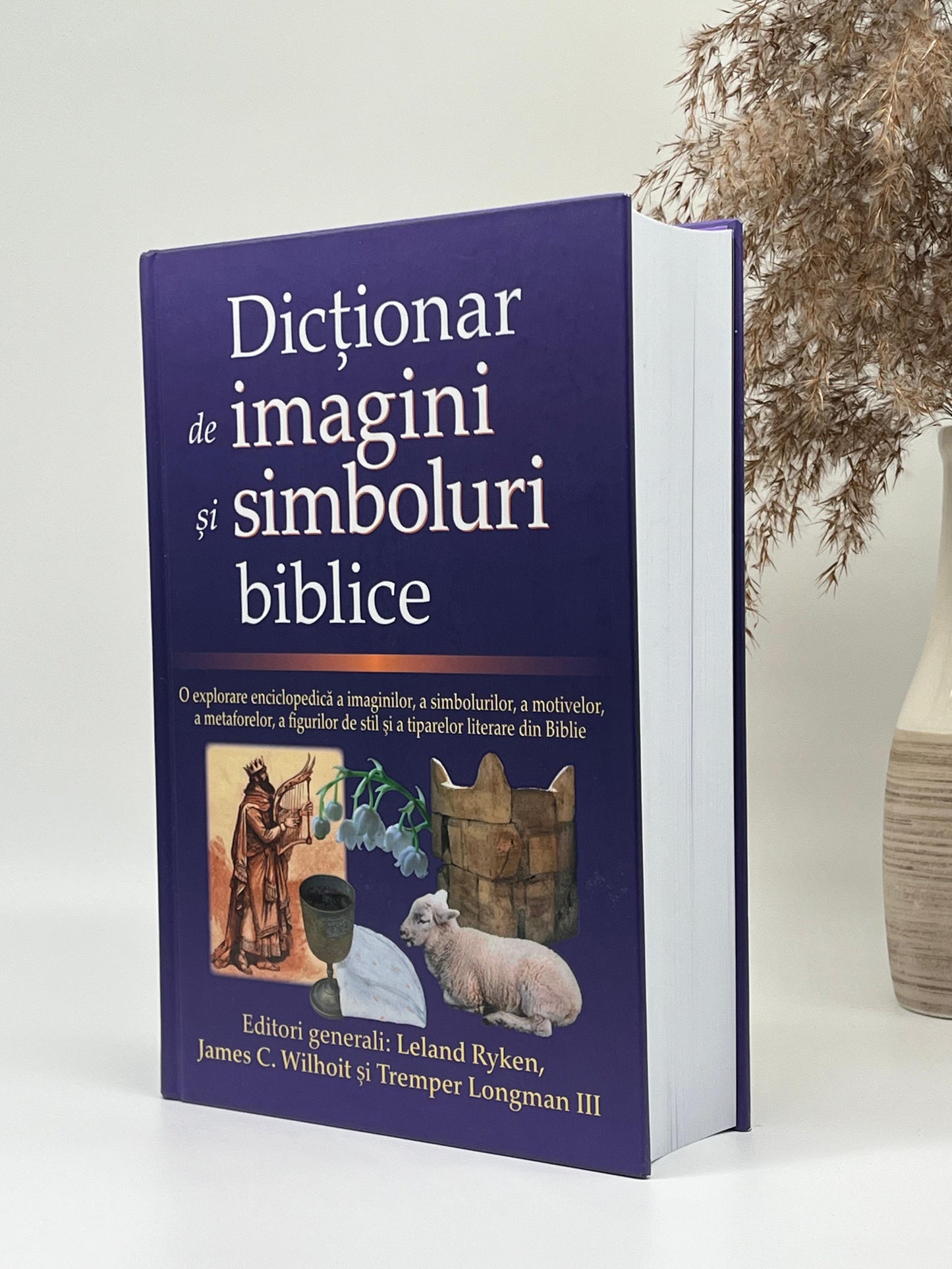 Dicționar de imagini și simboluri biblice -
Leland Ryken, James C. Wilhoit & Tremper Longman (editori) III