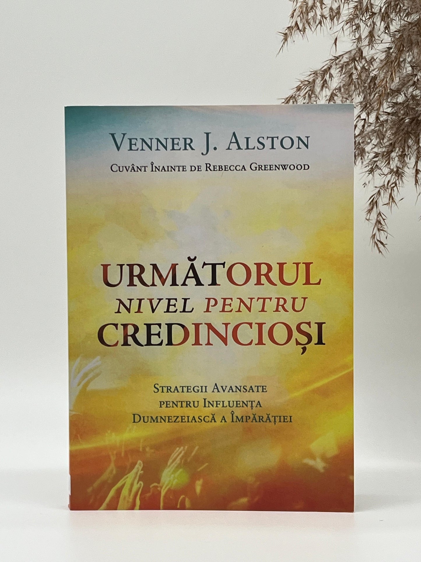 Următorul nivel pentru credincioși -
Venner J. Alston