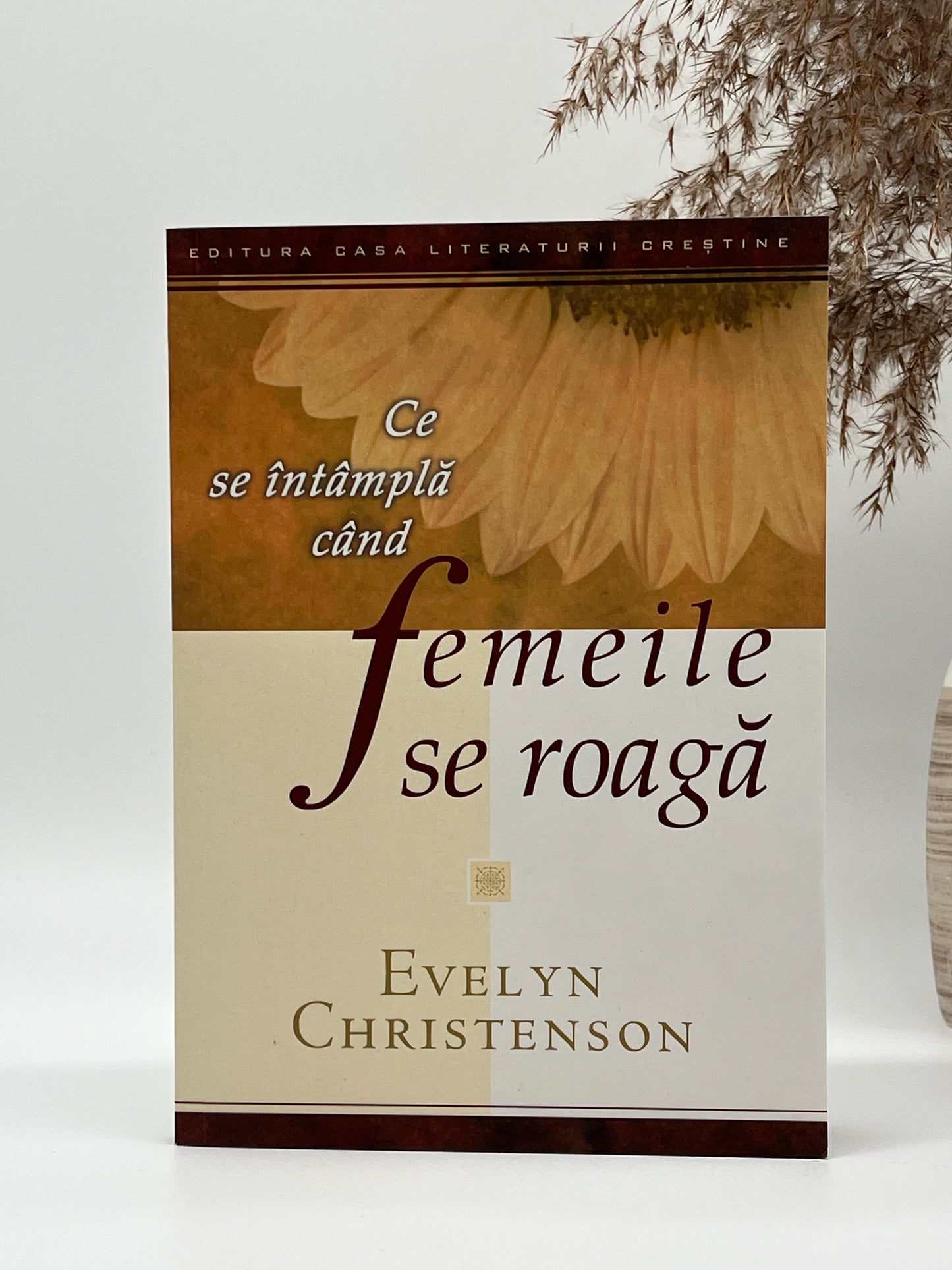Ce se întâmplă când femeile se roagă -
Evelyn Christenson