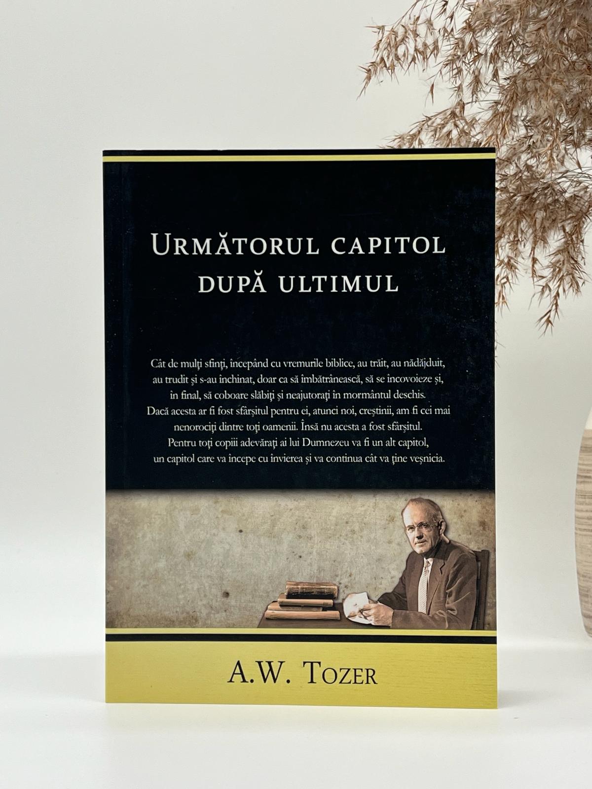 Următorul capitol după ultimul -
A.W. Tozer