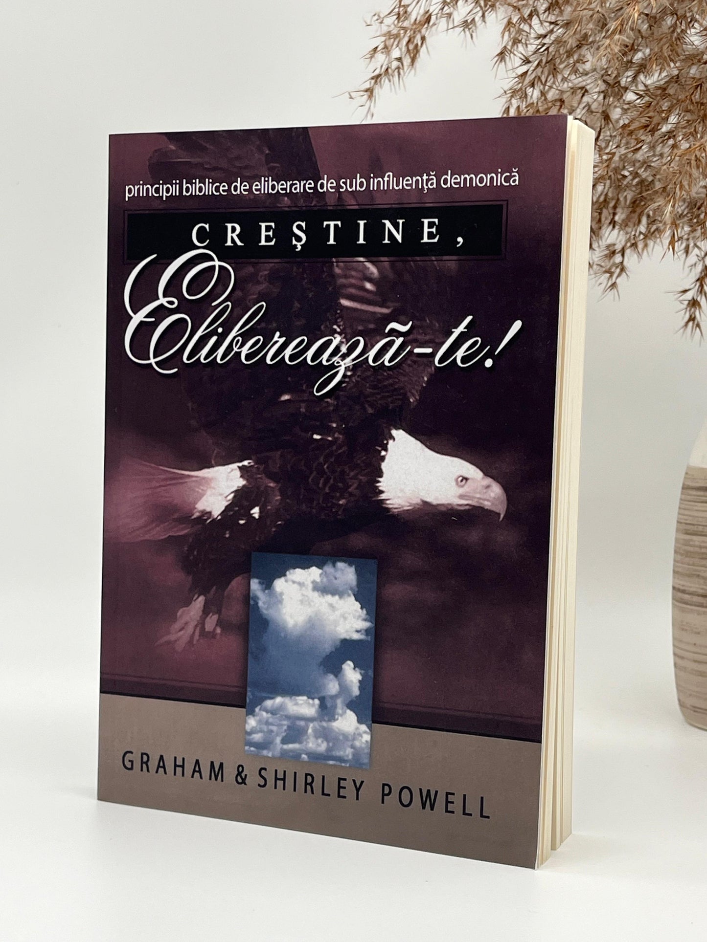 Creştine, eliberează-te! Principii biblice de eliberare de sub influența demonică -
Graham & Shirley Powell