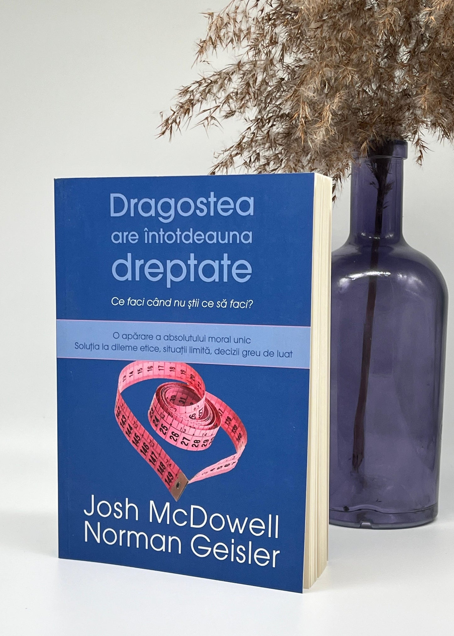 Dragostea are întotdeauna dreptate - Josh McDowell