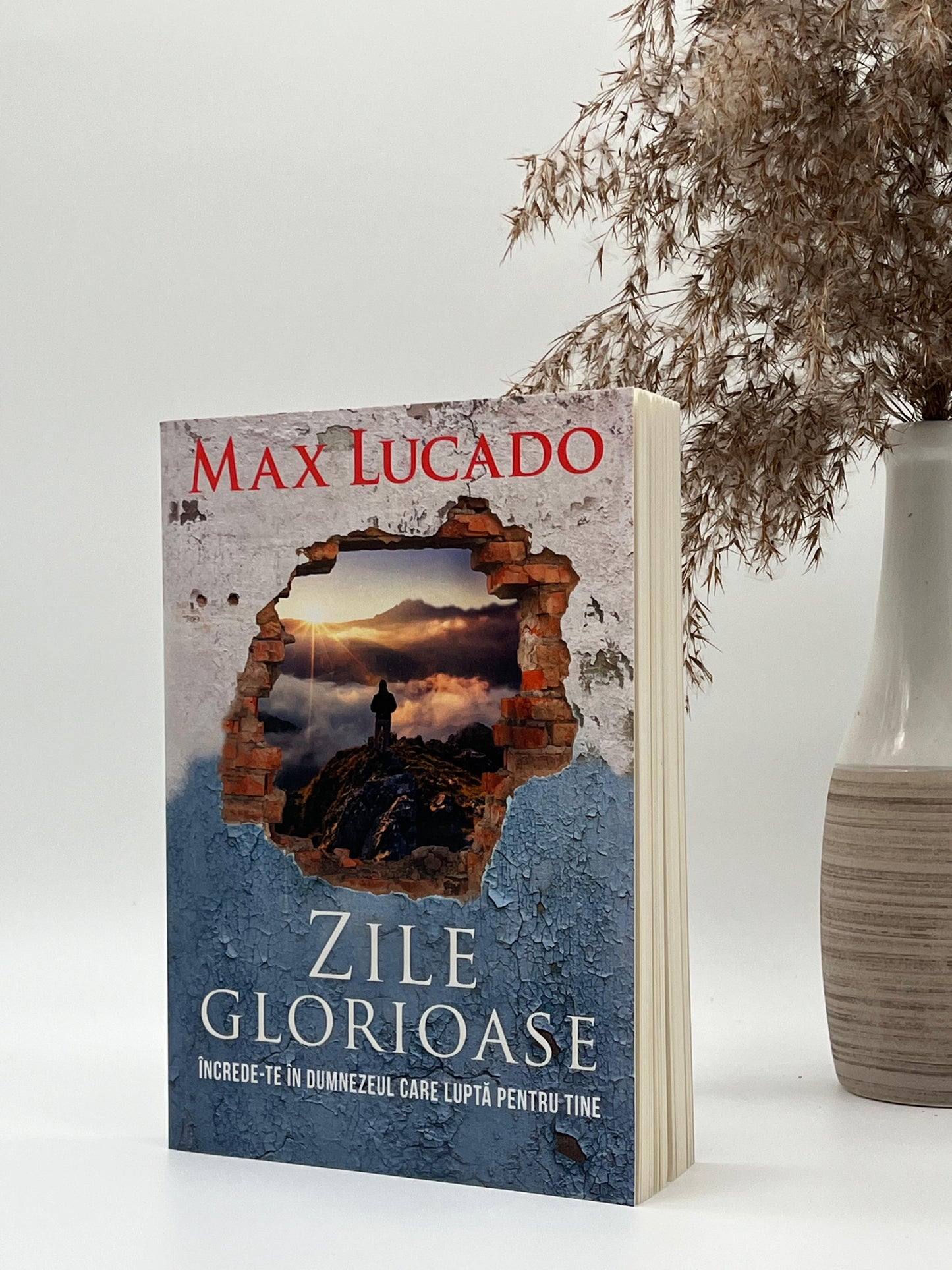 Zile glorioase - Max Lucado