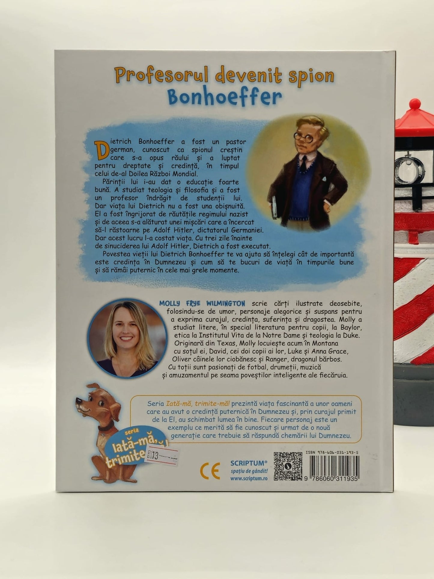 Dietrich Bonhoeffer pastor, profesor, spion, martir (Seria: Iată-mă, trimite-mă!) - Molly Frye Wilmington