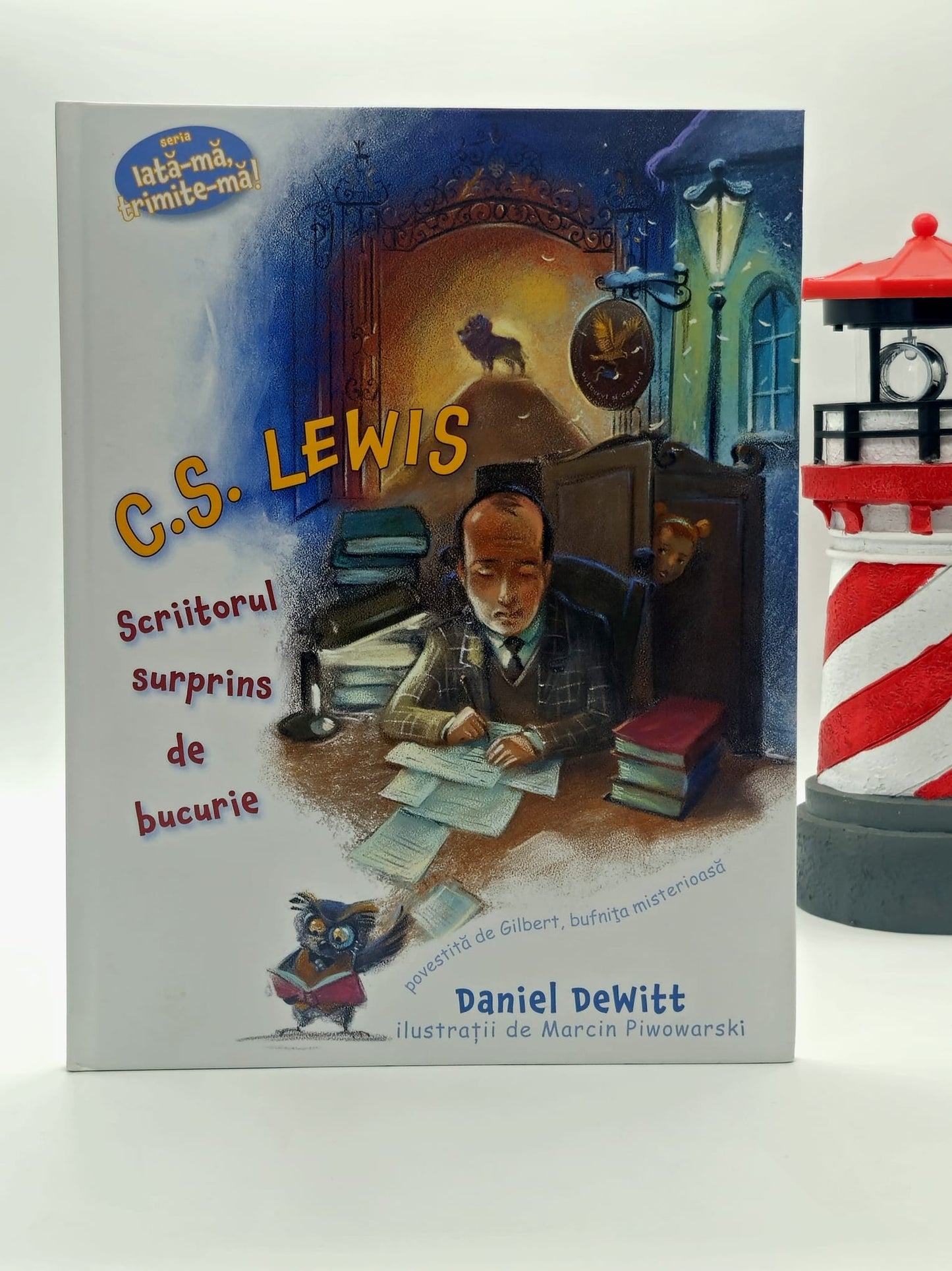 C. S. Lewis, scriitorul surprins de bucurie (Seria: Iată-mă, trimite-mă!) - Daniel DeWitt