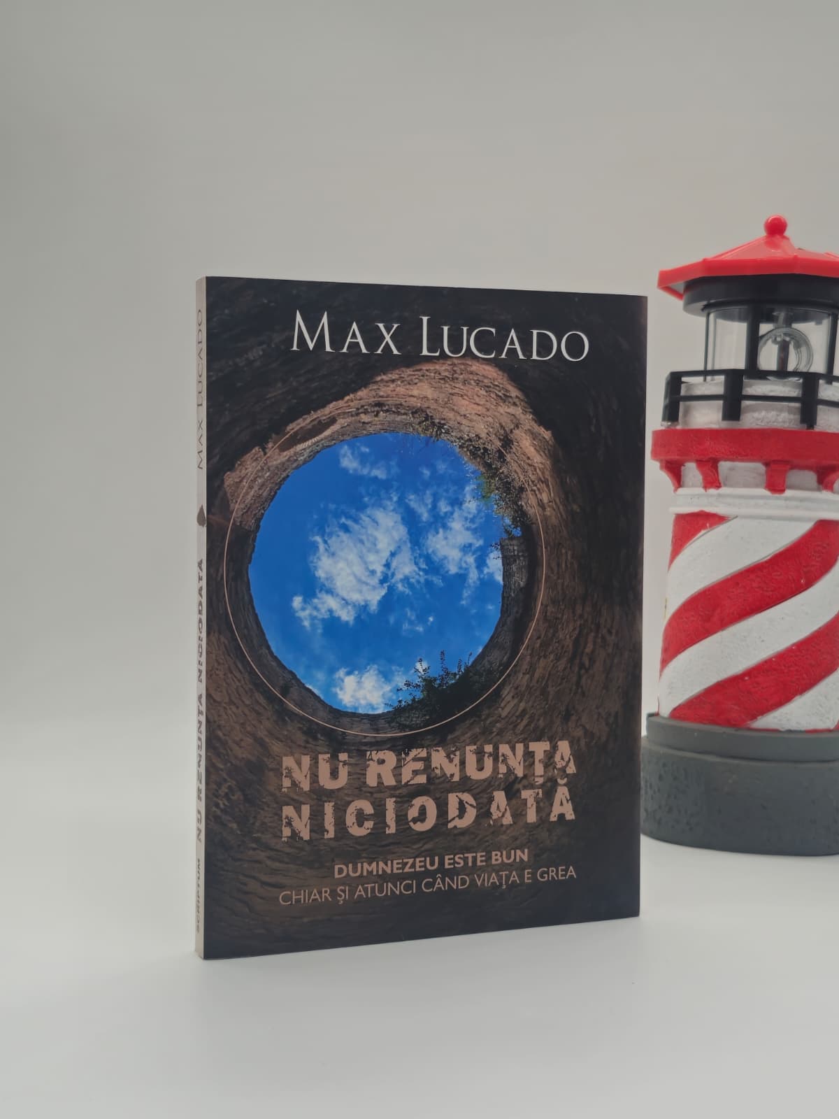 Nu renunța niciodată - Max Lucado