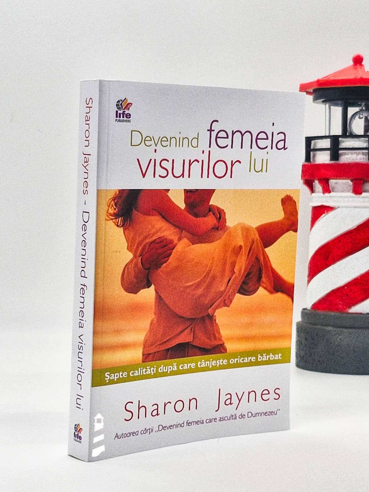 Devenind femeia visurilor lui -
Sharon Jaynes
