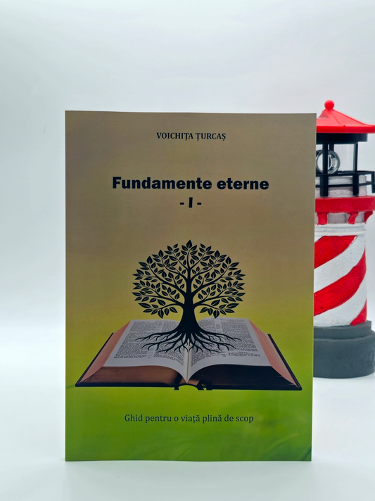 Fundamente eterne vol.I -  Voichița Țurcaș