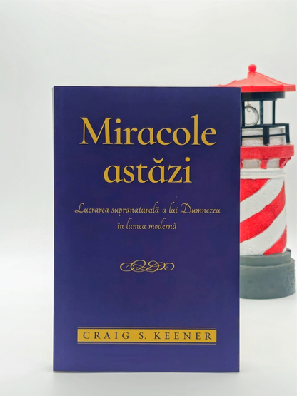 Miracole astăzi - Craig S. Keener