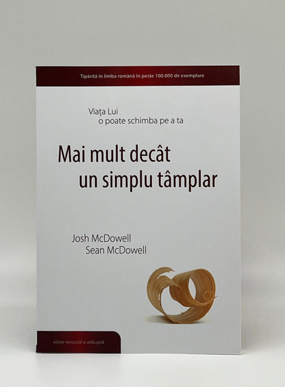 Mai mult decât un simplu tâmplar - Josh McDowell & Sean McDowell