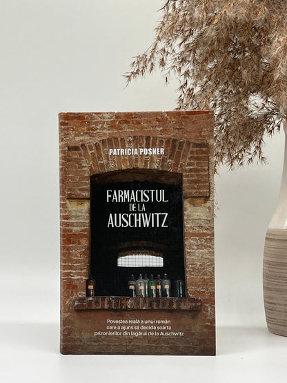 Farmacistul de la Auschwitz
- Patricia Posner