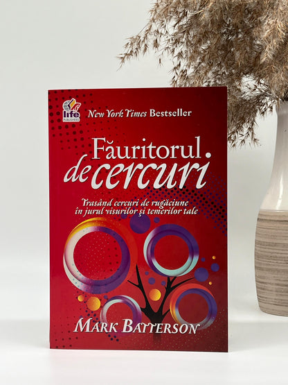 Făuritorul de cercuri - 
Mark Batterson