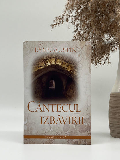 Cântecul izbăvirii - Seria 'Cronicile regilor', vol. 2
Lynn Austin
