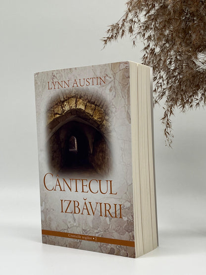 Cântecul izbăvirii - Seria 'Cronicile regilor', vol. 2
Lynn Austin