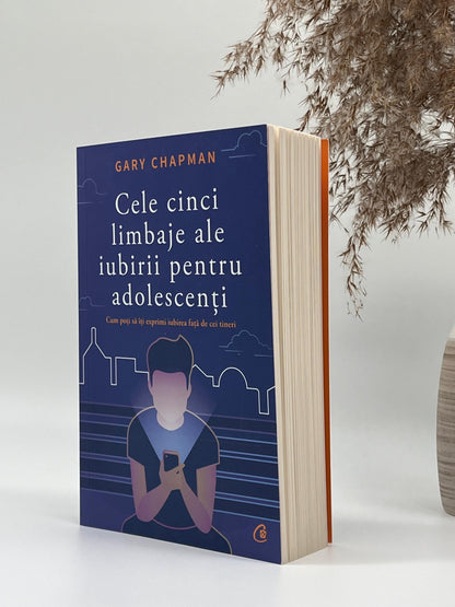 Cele cinci limbaje ale iubirii pentru adolescenți. Cum poți să iți exprimi iubirea față de cei tineri - 
Gary Chapman