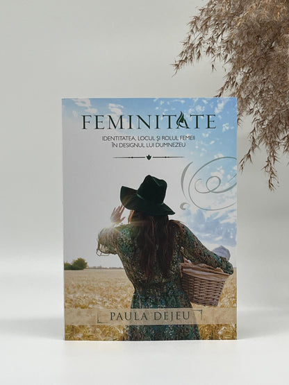 Feminitate - 
Paula Dejeu