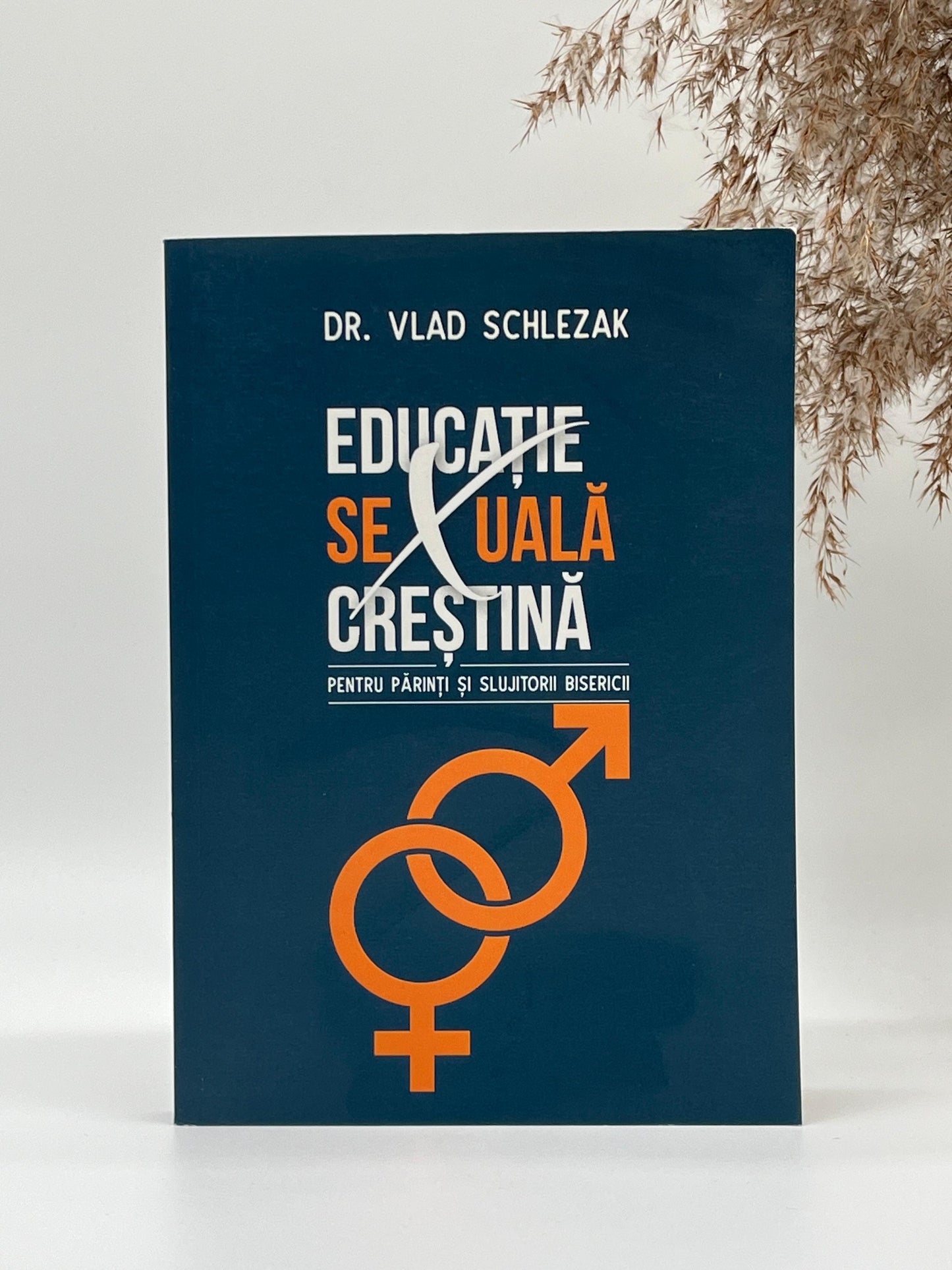 Educație sexuală creștină pentru părinți și slujitorii bisericii -
Dr. Vlad Schlezak