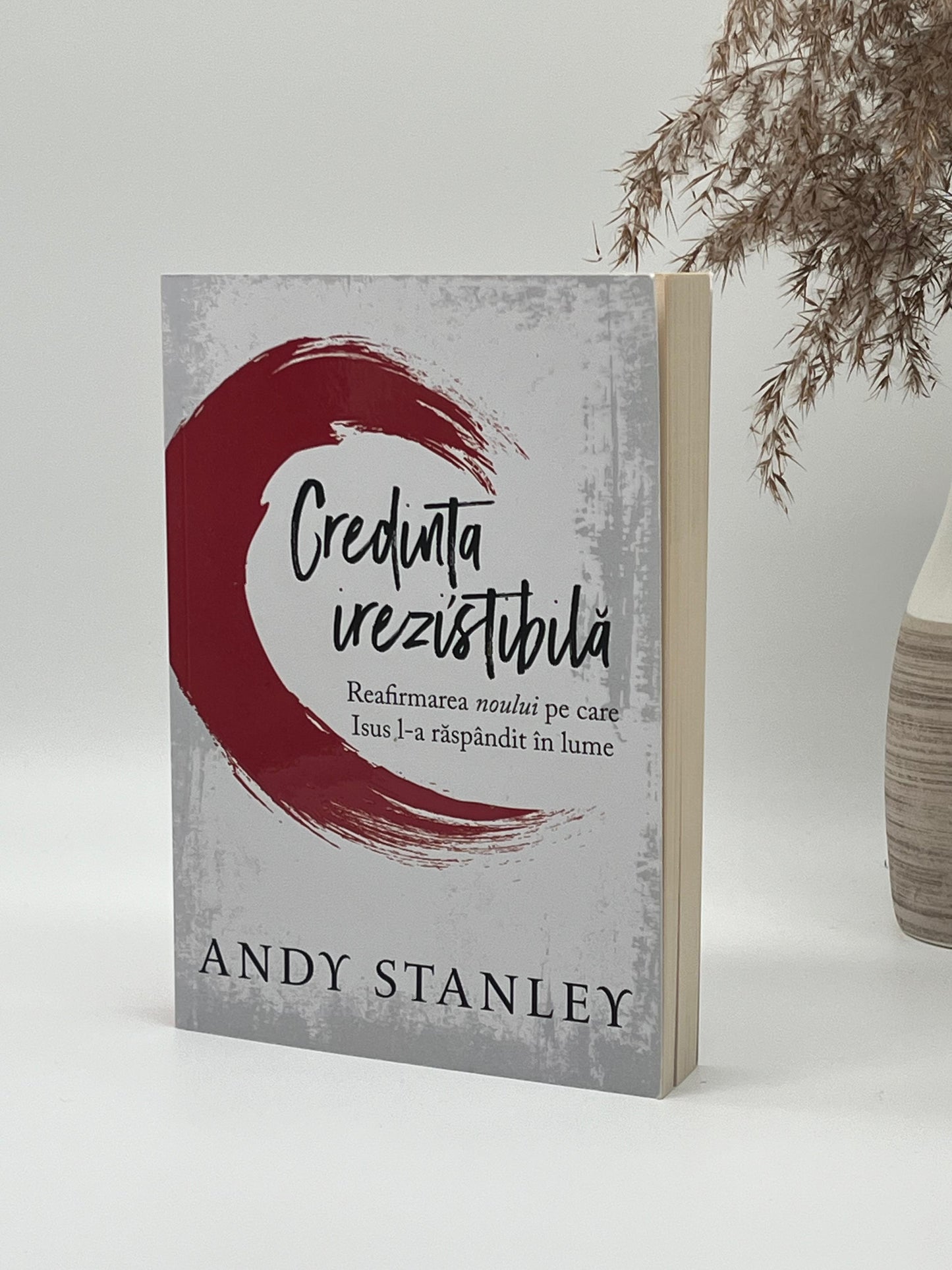 Credința irezistibilă 
Andy Stanley