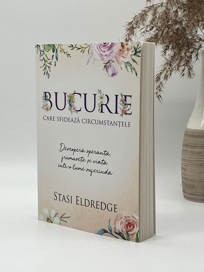 Bucurie care sfidează circumstanțele - 
Stasi Eldredge