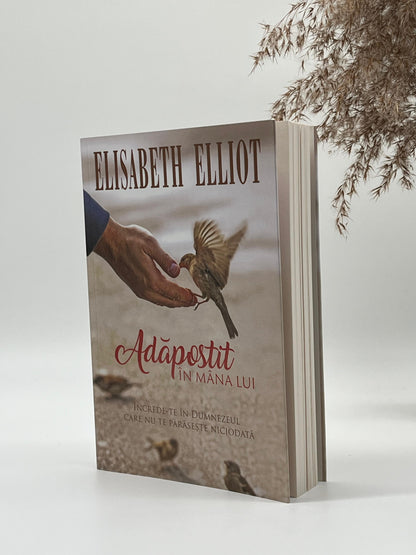 Adăpostit în mâna Lui - 
Elisabeth Elliot