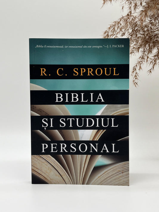 Biblia si studiul personal - 
R. C. Sproul