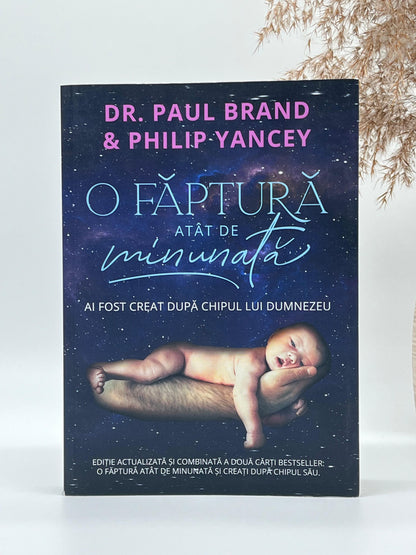 O făptură atât de minunată  - 
Paul Brand & Philip Yancey
