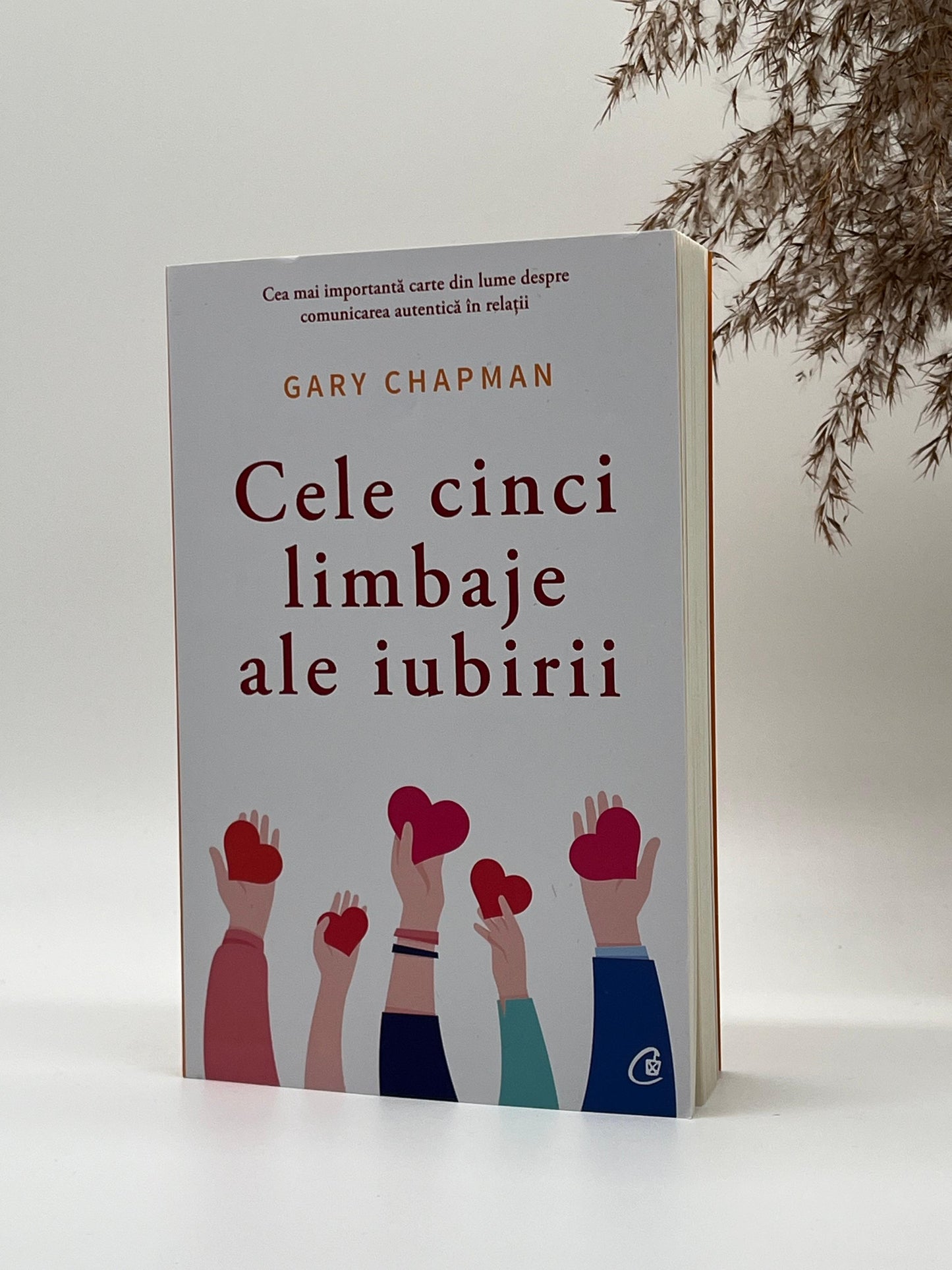 Cele cinci limbaje ale iubirii Ed. a VI-a - 
Gary Chapman