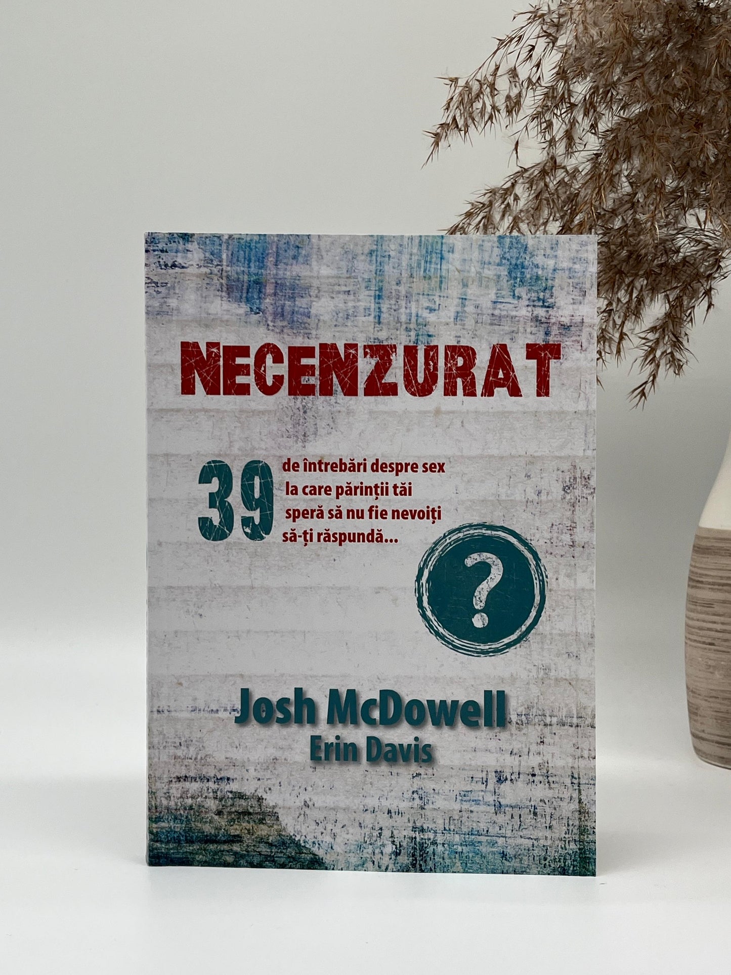 Necenzurat - 
Josh McDowell