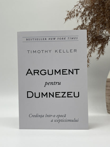 Argument pentru Dumnezeu - 
Timothy Keller