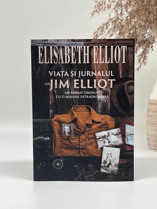 Viața și jurnalul lui Jim Elliot - 
Elisabeth Elliot