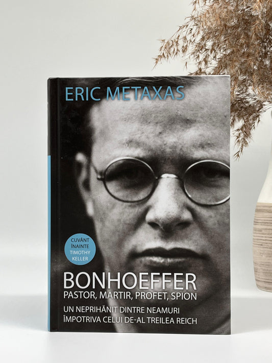 Bonhoeffer - pastor, martir, profet, spion - 
Eric Metaxas