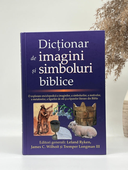 Dicționar de imagini și simboluri biblice - 
Leland Ryken, James C. Wilhoit & Tremper Longman (editori) III