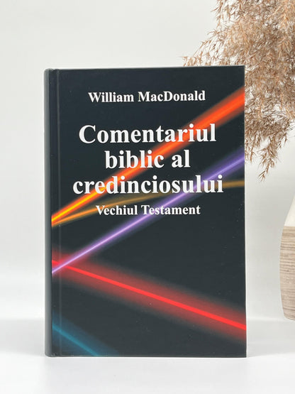Comentariul biblic al credinciosului - Vechiul Testament - 
William MacDonald
