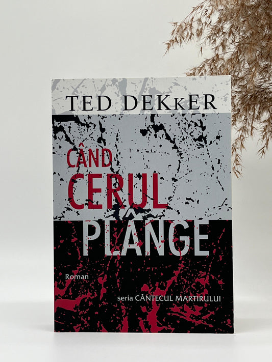 Când cerul plânge  - 
Ted Dekker