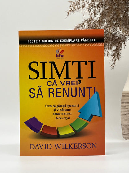 Simți că vrei să renunți - 
David Wilkerson