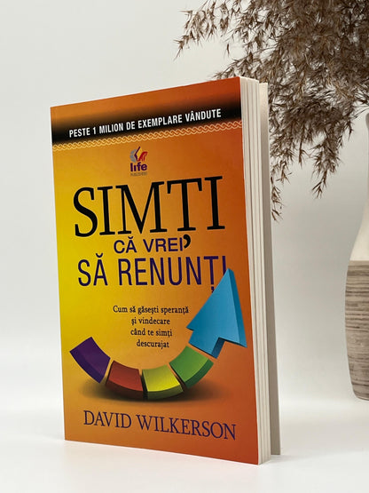 Simți că vrei să renunți - 
David Wilkerson