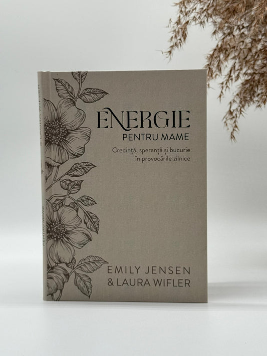 Energie pentru mame (ediție de lux)
Emily A. Jensen & Laura Wifler