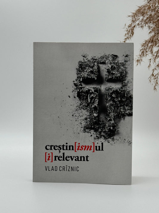 Crestin[ism]ul [i]relevant - 
Vlad Criznic