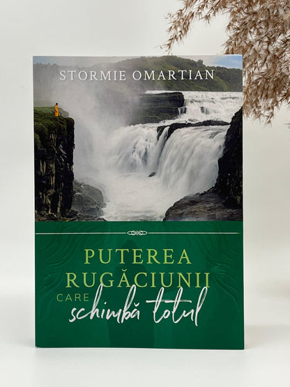 Puterea rugăciunii care schimbă totul - 
Stormie Omartian