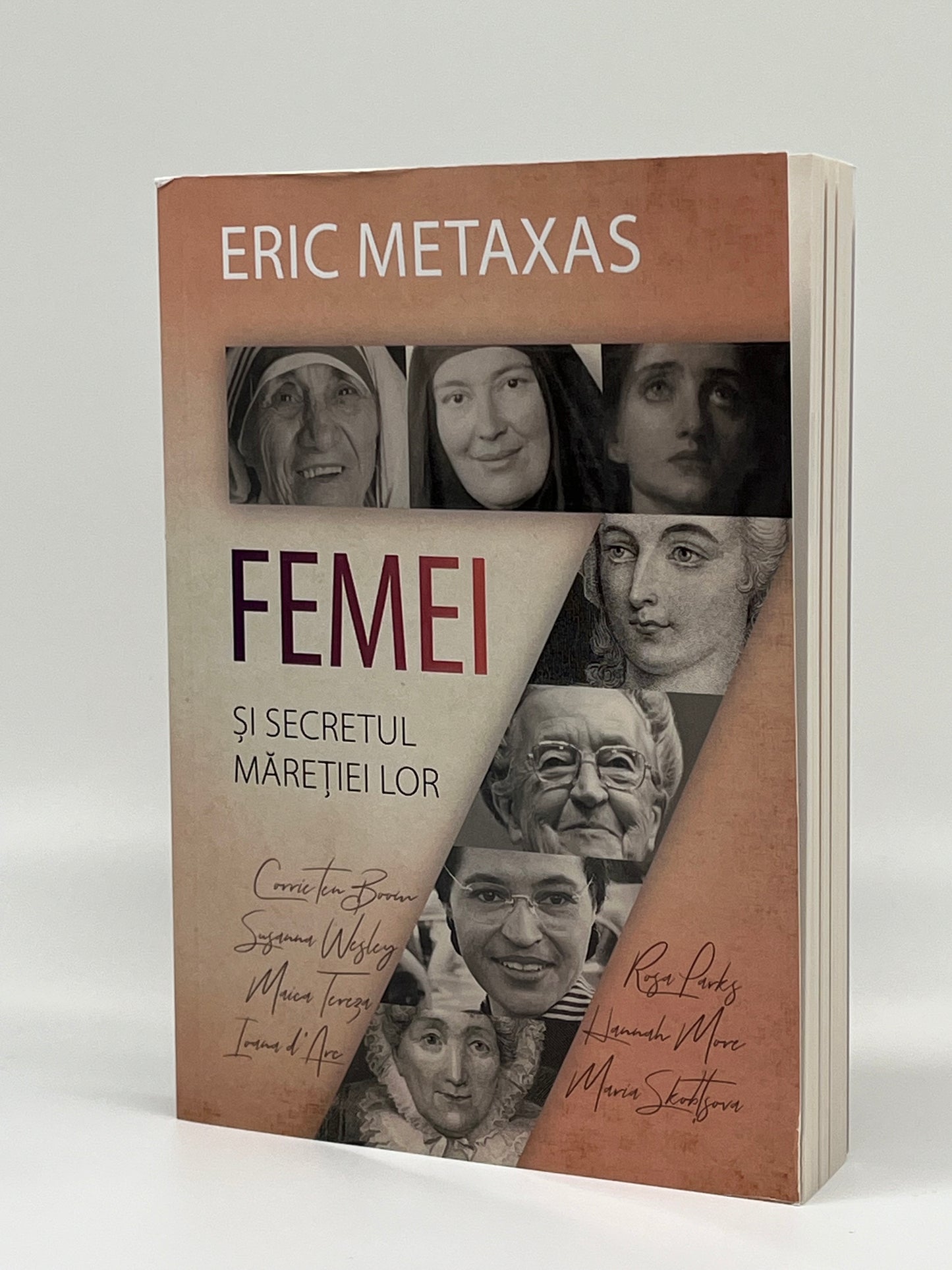 Şapte femei şi secretul măreției lor - 
Eric Metaxas