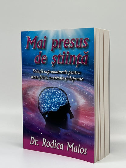 Mai presus de ştiință - Dr. Rodica Malos