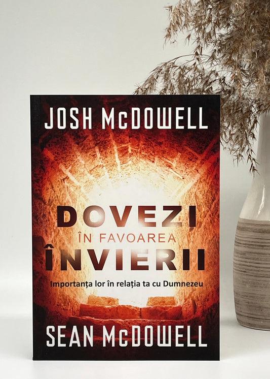 Dovezi în favoarea învierii  - Josh McDowell & Sean McDowell