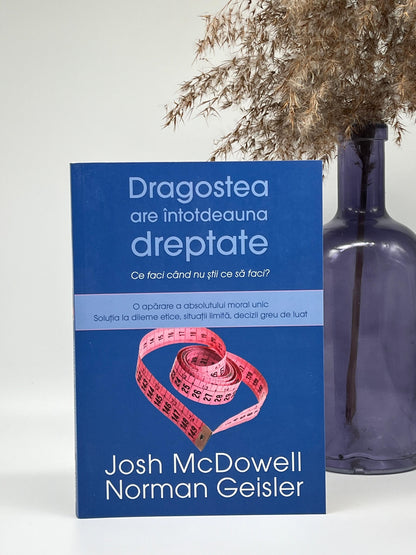 Dragostea are întotdeauna dreptate - Josh McDowell