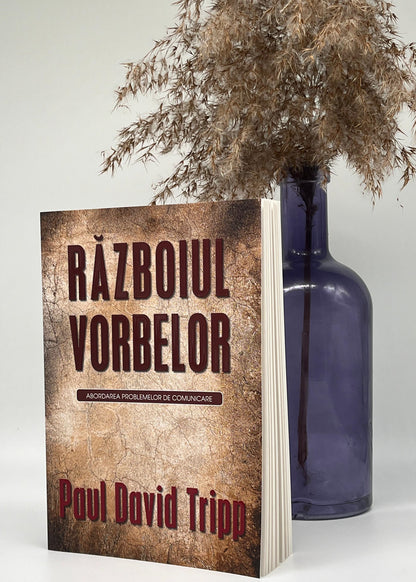 Războiul vorbelor - Paul David Tripp