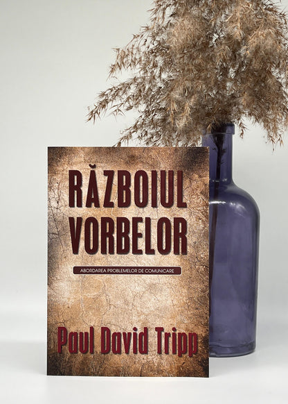 Războiul vorbelor - Paul David Tripp